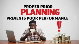 Proper Prior Planning Prevents Poor Performance - Proper Time Management Is Key To Achieve Success!