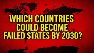 Failed States 2030 Nations at Risk of Collapse #FailedStates #GlobalCrisis #Geopolitics