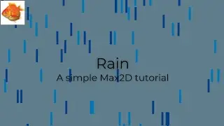 How to Create Rain in Max2D | A Max2D Tutorial