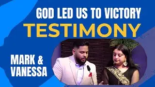God led us to Victory | Testimony | Mark & Vanessa | Cornerstone Asian Church Canada