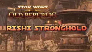SWTOR: Rishi Stronghold Overview