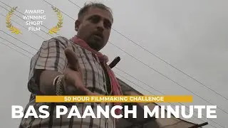 Hindi Short Film - Bas Paanch Minute | Award Winning Short Film | India Film Project 2017