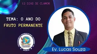 O ANO DO FRUTO PERMANENTE   |   EV. LUCAS SOUZA 