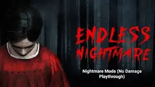 Endless Nightmare 1 Home - Nightmare Mode (No Damage Playthrough)