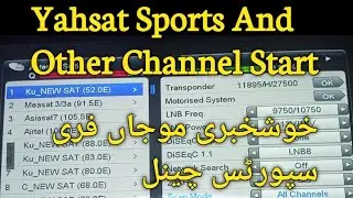 Yahsat Sports Big Channel Start And Other New Channel 🫢🔥💯