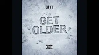 LIL TT - GET OLDER (prod by yeid and kirat beats)