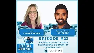 Episode 23:  Artificial Intelligence Technology & Drowning Prevention
