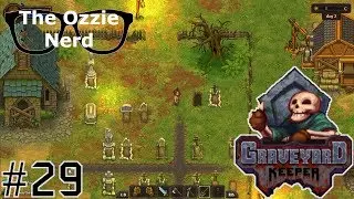 TheOzzieNerd's Farming Show | Graveyard Keeper [Blind] #29
