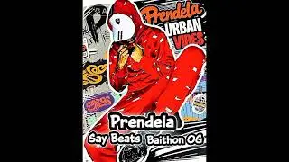Prendela-Baithon OG- Say beats Mx