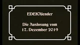 EDEKAlender 2019, die Auslosung vom 17. Dezember