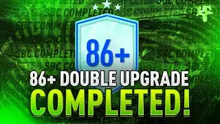 86+ Double Upgrade SBC Completed - Tips & Cheap Method - Fifa 22