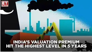India&rsquo;s Valuation Premium Over Emerging Markets At 5-Year High