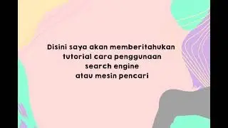 Tutorial cara penggunaan search engine atau mesin pencari