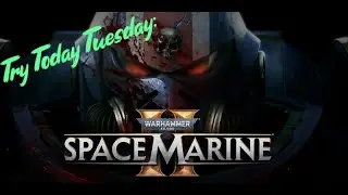Space Marine 2: Try Today Tuesday