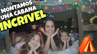 ⛺ MONTAMOS UMA CABANA EM CASA! Noite incrível com brincadeiras e comidinhas!