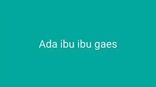 ADA IBU IBU GAES SOUND SFX MEME EXE