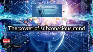 The power of subconscious mind (insight library )