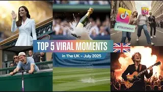 Top 5 Viral Moments in the UK This Week &ndash; Kate&rsquo;s Comeback, Wimbledon Chaos & Times Square Madness