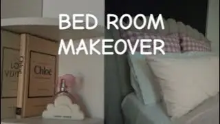 BED ROOM MAKEOVER 