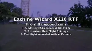 Eachine Wizard X220 RTF Review - Part 2/2