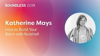 BOUNDLESS 2019: Katherine Mays, 