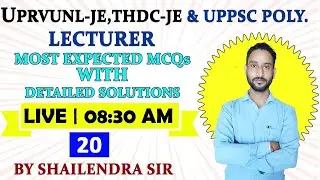 #20 | THDC-JE & UPPSC POLYTECHNICLECTURER | MOST EXPECTED MCQs BY  SHAILENDRA SIR
