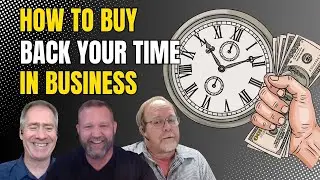 How To Buy Back Your Time In Business