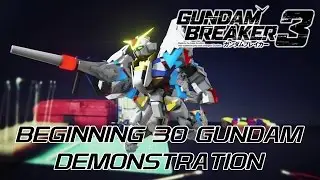 Beginning 30 Gundam Mobile Suit Demonstration - Gundam Breaker 3 (English)