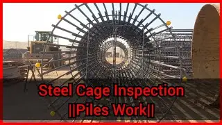 Steel Cage Inspection ||piles work||