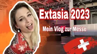 Extasia 2023 // Die Erotikmesse in der Schweiz 🇨🇭 Messe Vlog
