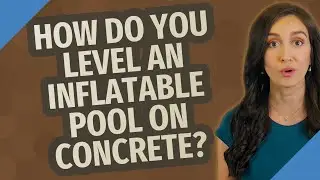 How do you level an inflatable pool on concrete?