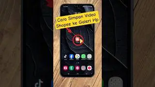 Cara Simpan Video Shopee ke Galeri Hp #simpanvideoshopee #unduhvideoshopee #diwnloasvideoshopee