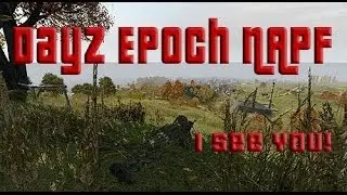 DayZ Epoch NAPF - You Cannot Hide From Me!