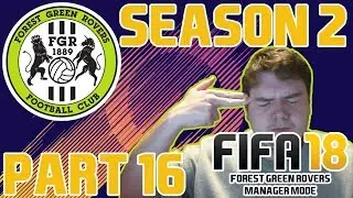 FIFA 18 CAREER MODE #16: HOW AM I SO BAD?! - Forest Green Rovers Gameplay