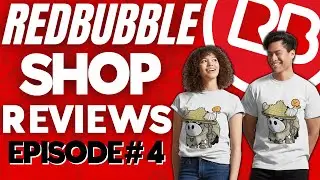 Redbubble Shop Reviews Episode #4