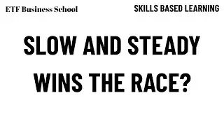 Slow and Steady Wins the Race || ETF Business School