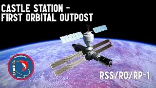 Castle Station - first permanent orbital outpost cinematic (RSS/RO/RP-1)