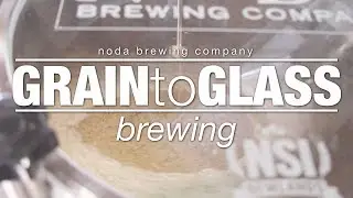 NoDa Brewing Co. - Grain to Glass Series - Brewing (Part 5)