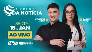 À FRENTE DA NOTÍCIA – MRTV/Blog do Márcio Rangel - 16/01/26