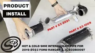 S&B Intercooler Pipes | Hot & Cold Side for 2019-2023 Ford Ranger 2.3L Ecoboost