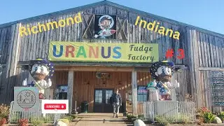 Uranus Fudge Factory Richmond, Indiana