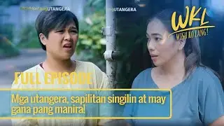 Utangera, sapilitan na magbayad mahilig pa manira! (Full Episode) | Wish Ko Lang