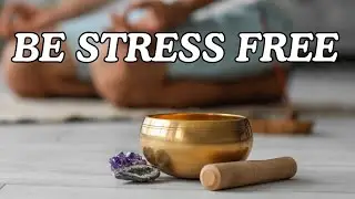 Be Stress Free Tibetan Singing Bowls Sound Healing Method | Sound Bath, Brain Massage