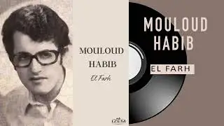 Mouloud Habib - Naaya dheg'khemem