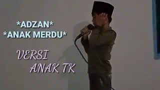 adzan merdu anak , versi anak TK