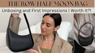 THE ROW HALF MOON BAG | UNBOXING AND FIRST IMPRESSIONS