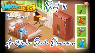 AUSTIN'S BAD DREAMS PART 10 - HOMESCAPES MINI GAMES