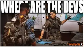 WHERE ARE THE DIVISION 2 DEVS? COMPLETE SILENCE ON FUTURE OF THE DIVISION 2