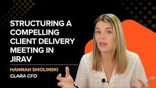 Structuring a Compelling Client Delivery Meeting in Jirav