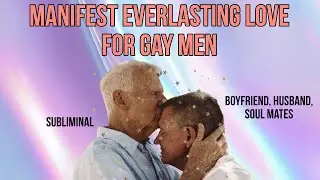 Manifest A Long Term Relationship 🥹❤️ | Subliminal For Gay Men 🧚🏾&zwj;♂️✨